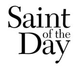 SAINT OF THE DAY