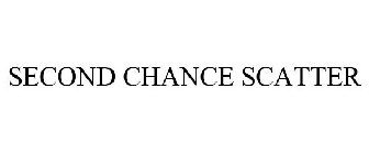 SECOND CHANCE SCATTER