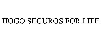 HOGO SEGUROS FOR LIFE