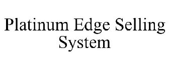 PLATINUM EDGE SELLING SYSTEM