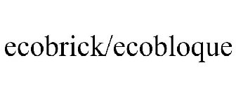 ECOBRICK/ECOBLOQUE