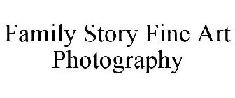 FAMILY STORY FINE ART PHOTOGRAPHY