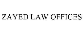 ZAYED LAW OFFICES