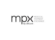 MPX POWERED BY DELUXE MEDICAL PAYMENT EXCHANGE