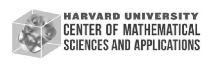HARVARD UNIVERSITY CENTER OF MATHEMATICAL SCIENCES AND APPLICATIONS