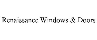 RENAISSANCE WINDOWS & DOORS