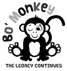 BO' MONKEY THE LEGACY CONTINUES