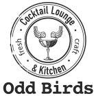 · COCKTAIL LOUNGE ·FRESH CRAFT & KITCHEN ODD BIRDS