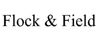 FLOCK & FIELD