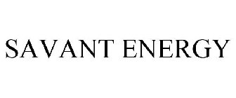 SAVANT ENERGY