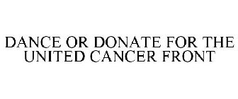 DANCEORDONATE FOR THE UNITED CANCER FRONT