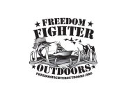 FREEDOM FIGHTER OUTDOORS FREEDOMFIGHTEROUTDOORS.ORG