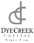 CD DYE CREEK CAPITAL PRINCIPLE WITH PURPOSE.