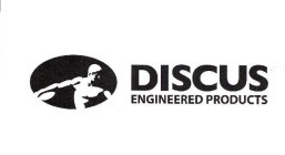 DISCUS ENGINEERED PRODUCTS