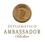 IMPORTED VENEZUELAN RUM DIPLOMÁTICO AMBASSADOR SELECTION