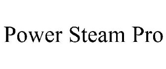 POWER STEAM PRO