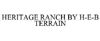 HERITAGE RANCH BY H-E-B TERRAIN