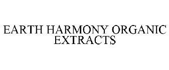 EARTH HARMONY ORGANIC EXTRACTS