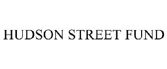 HUDSON STREET FUND