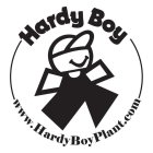 HARDY BOY AND WWW.HARDYBOYPLANT.COM