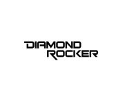 DIAMOND ROCKER