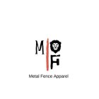 M F METAL FENCE APPAREL