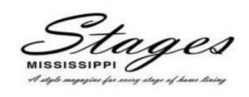 STAGES MISSISSIPPI A STYLE MAGAZINE FOREVERY STAGE OF HOME LIVING