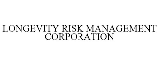 LONGEVITY RISK MANAGEMENT CORPORATION