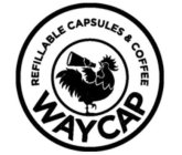 WAYCAP REFILLABLE CAPSULES & COFFEE