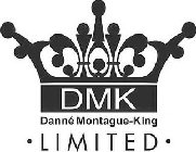 DMK DANNE MONTAGUE-KING LIMITED