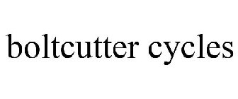 BOLTCUTTER CYCLES