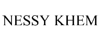 NESSY KHEM