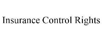 INSURANCE CONTROL RIGHTS