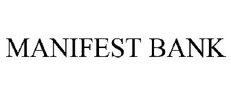 MANIFEST BANK