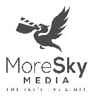 MORESKY MEDIA THE SKY'S THE LIMIT