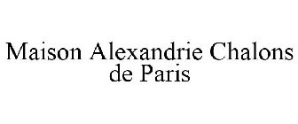MAISON ALEXANDRIE CHALONS DE PARIS