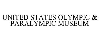 UNITED STATES OLYMPIC & PARALYMPIC MUSEUM