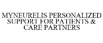 MYNEURELIS PERSONALIZED SUPPORT FOR PATIENTS & CARE PARTNERS
