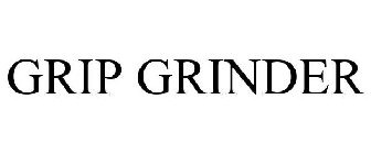 GRIP GRINDER