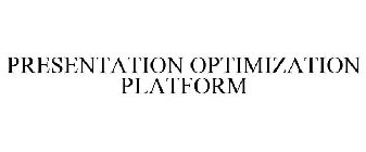 PRESENTATION OPTIMIZATION PLATFORM