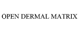 OPEN DERMAL MATRIX