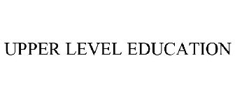 UPPER LEVEL EDUCATION