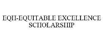 EQH-EQUITABLE EXCELLENCE SCHOLARSHIP