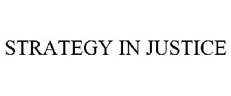 STRATEGY IN JUSTICE