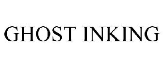 GHOST INKING