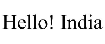 HELLO! INDIA
