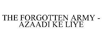 THE FORGOTTEN ARMY - AZAADI KE LIYE
