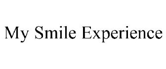 MY SMILE EXPERIENCE