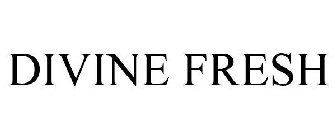 DIVINE FRESH