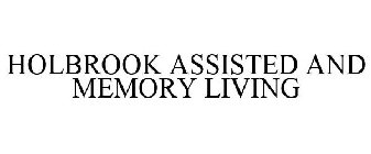 HOLBROOK ASSISTED AND MEMORY LIVING